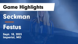 Seckman  vs Festus  Game Highlights - Sept. 18, 2023