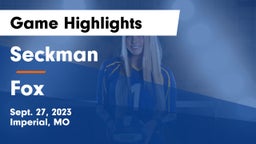 Seckman  vs Fox  Game Highlights - Sept. 27, 2023