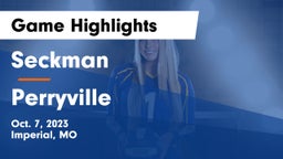 Seckman  vs Perryville  Game Highlights - Oct. 7, 2023