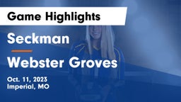 Seckman  vs Webster Groves  Game Highlights - Oct. 11, 2023