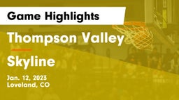Thompson Valley  vs Skyline  Game Highlights - Jan. 12, 2023