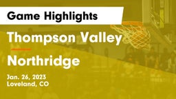 Thompson Valley  vs Northridge  Game Highlights - Jan. 26, 2023