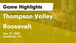 Thompson Valley  vs Roosevelt  Game Highlights - Jan. 31, 2023