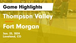 Thompson Valley  vs Fort Morgan  Game Highlights - Jan. 23, 2024