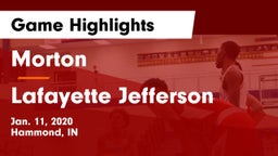 Morton  vs Lafayette Jefferson  Game Highlights - Jan. 11, 2020