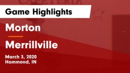 Morton  vs Merrillville  Game Highlights - March 3, 2020