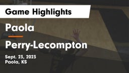 Paola  vs Perry-Lecompton  Game Highlights - Sept. 23, 2023