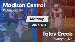 Matchup: Madison Central vs. Tates Creek  2016