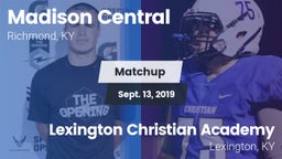 Matchup: Madison Central vs. Lexington Christian Academy 2019