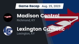 Recap: Madison Central  vs. Lexington Catholic  2023