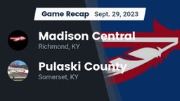 Recap: Madison Central  vs. Pulaski County  2023