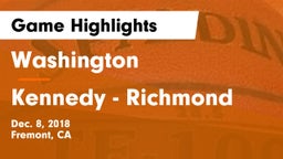 Washington  vs Kennedy - Richmond Game Highlights - Dec. 8, 2018