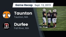 Recap: Taunton  vs. Durfee  2019
