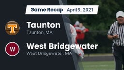 Recap: Taunton  vs. West Bridgewater  2021
