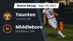 Recap: Taunton  vs. Middleboro  2021