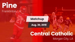 Matchup: Pine vs. Central Catholic  2018