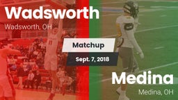 Matchup: Wadsworth vs. Medina  2018