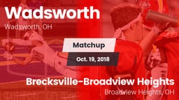 Matchup: Wadsworth vs. Brecksville-Broadview Heights  2018