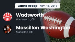 Recap: Wadsworth  vs. Massillon Washington  2018