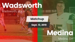 Matchup: Wadsworth vs. Medina  2019