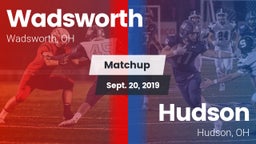 Matchup: Wadsworth vs. Hudson  2019