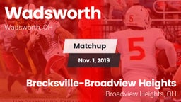 Matchup: Wadsworth vs. Brecksville-Broadview Heights  2019
