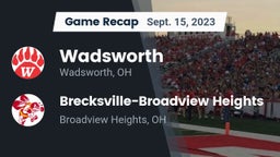 Recap: Wadsworth  vs. Brecksville-Broadview Heights  2023