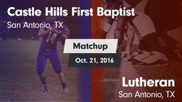 Matchup: Castle Hills First B vs. Lutheran  2016