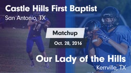 Matchup: Castle Hills First B vs. Our Lady of the Hills  2016