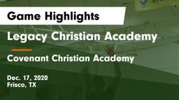 Legacy Christian Academy  vs Covenant Christian Academy Game Highlights - Dec. 17, 2020