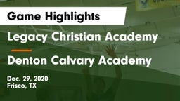 Legacy Christian Academy  vs Denton Calvary Academy Game Highlights - Dec. 29, 2020