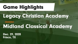 Legacy Christian Academy  vs Midland Classical Academy Game Highlights - Dec. 29, 2020
