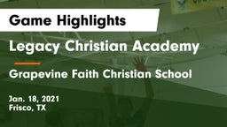 Legacy Christian Academy  vs Grapevine Faith Christian School Game Highlights - Jan. 18, 2021