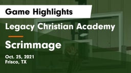 Legacy Christian Academy  vs Scrimmage Game Highlights - Oct. 25, 2021