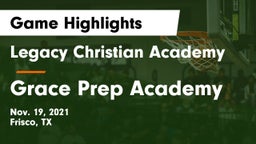 Legacy Christian Academy  vs Grace Prep Academy Game Highlights - Nov. 19, 2021