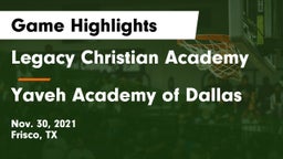Legacy Christian Academy  vs Yaveh Academy of Dallas Game Highlights - Nov. 30, 2021