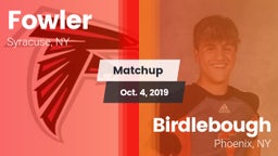Matchup: Fowler vs. Birdlebough  2019