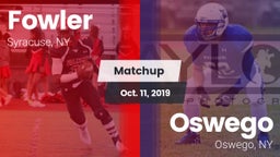 Matchup: Fowler vs. Oswego  2019