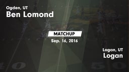 Matchup: Ben Lomond vs. Logan  2016
