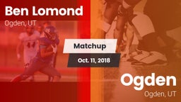 Matchup: Ben Lomond vs. Ogden  2018