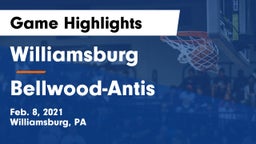Williamsburg  vs Bellwood-Antis  Game Highlights - Feb. 8, 2021