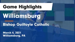 Williamsburg  vs Bishop Guilfoyle Catholic  Game Highlights - March 4, 2021