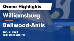 Williamsburg  vs Bellwood-Antis  Game Highlights - Jan. 2, 2024