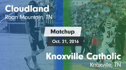 Matchup: Cloudland vs. Knoxville Catholic  2016
