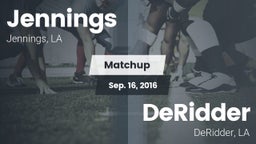 Matchup: Jennings vs. DeRidder  2016