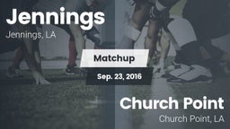 Matchup: Jennings vs. Church Point  2016