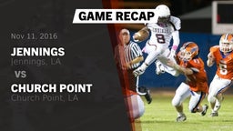 Recap: Jennings  vs. Church Point  2016