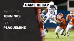 Recap: Jennings  vs. Plaquemine  2014