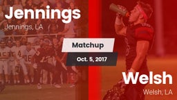 Matchup: Jennings vs. Welsh  2017