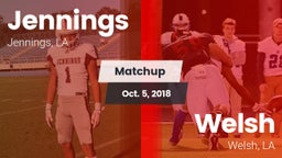 Matchup: Jennings vs. Welsh  2018